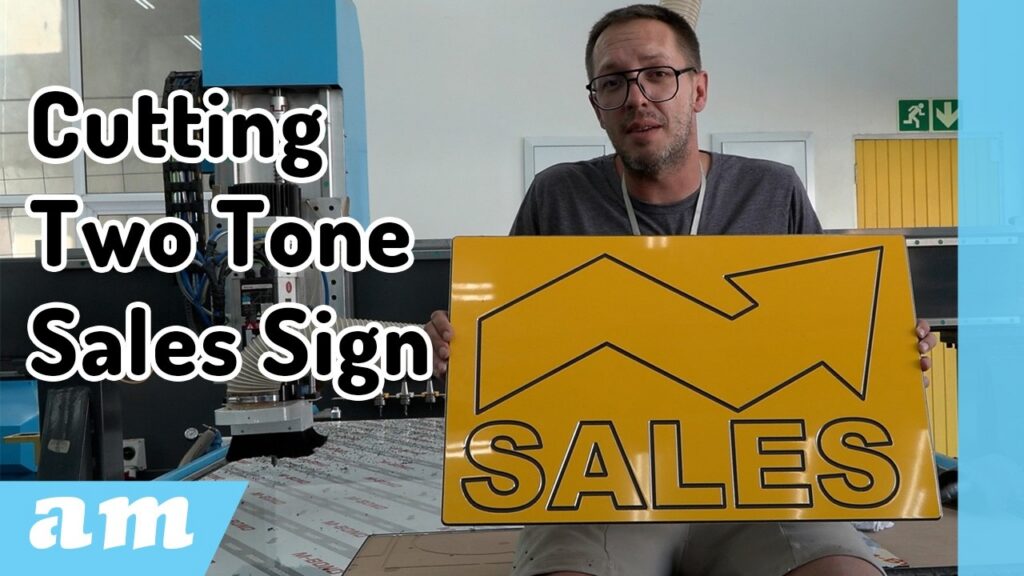Cutting A Two Tone Sales Sign With An EasyRoute CNC Router