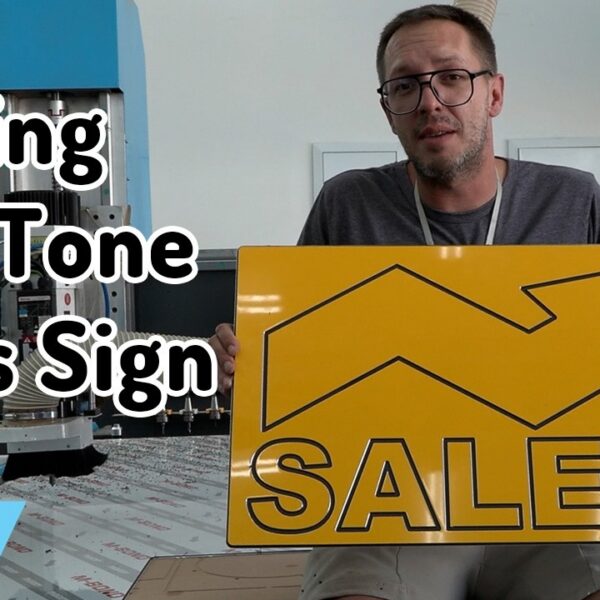 Cutting A Two Tone Sales Sign With An EasyRoute CNC Router
